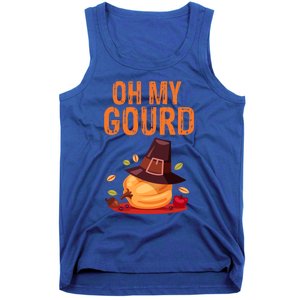 Oh My Gourd Funny Thanksgiving Gift Funny Gift Tank Top