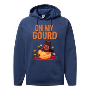 Oh My Gourd Funny Thanksgiving Gift Funny Gift Performance Fleece Hoodie