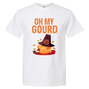 Oh My Gourd Funny Thanksgiving Gift Funny Gift Garment-Dyed Heavyweight T-Shirt