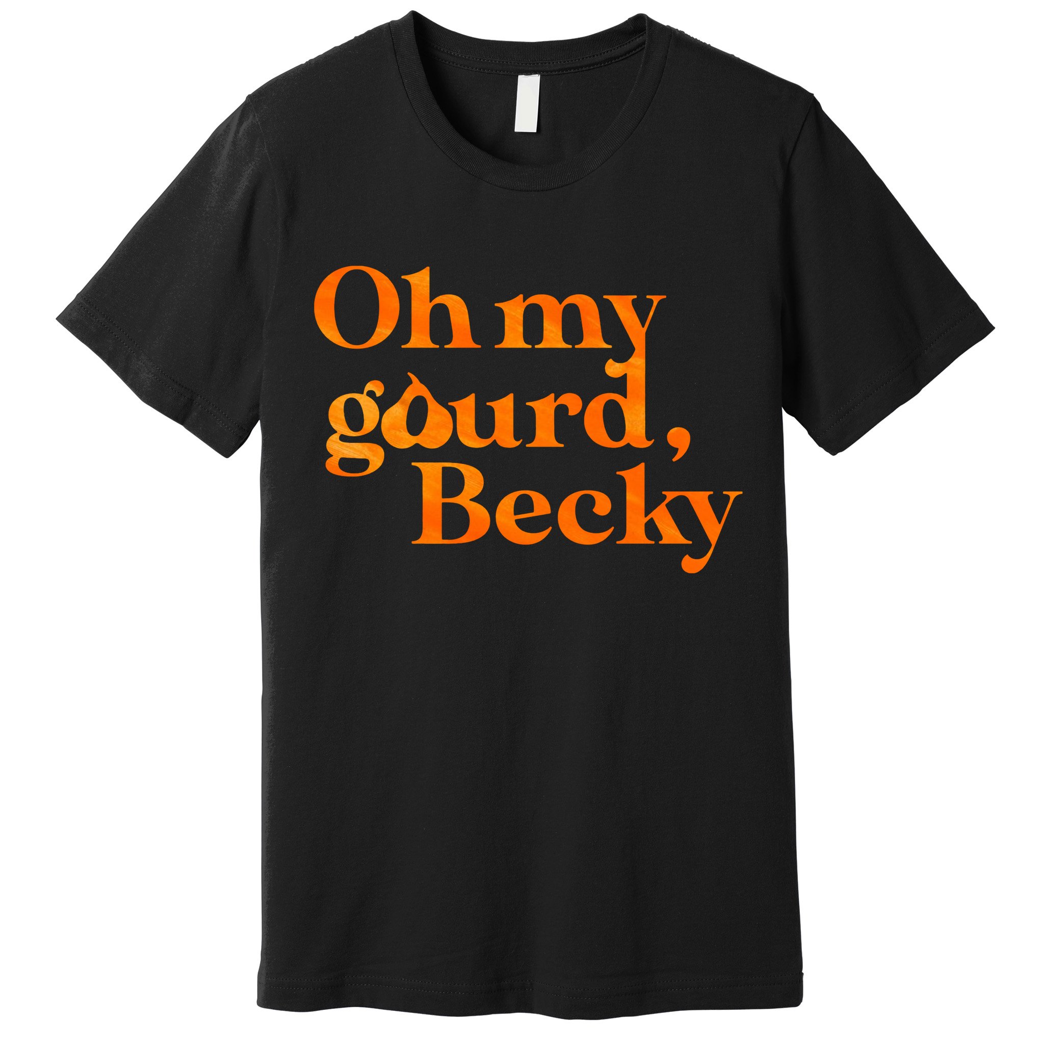 Oh My Gourd Becky Funny Premium T-Shirt