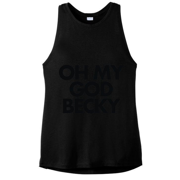 Oh My God Becky Ladies PosiCharge Tri-Blend Wicking Tank