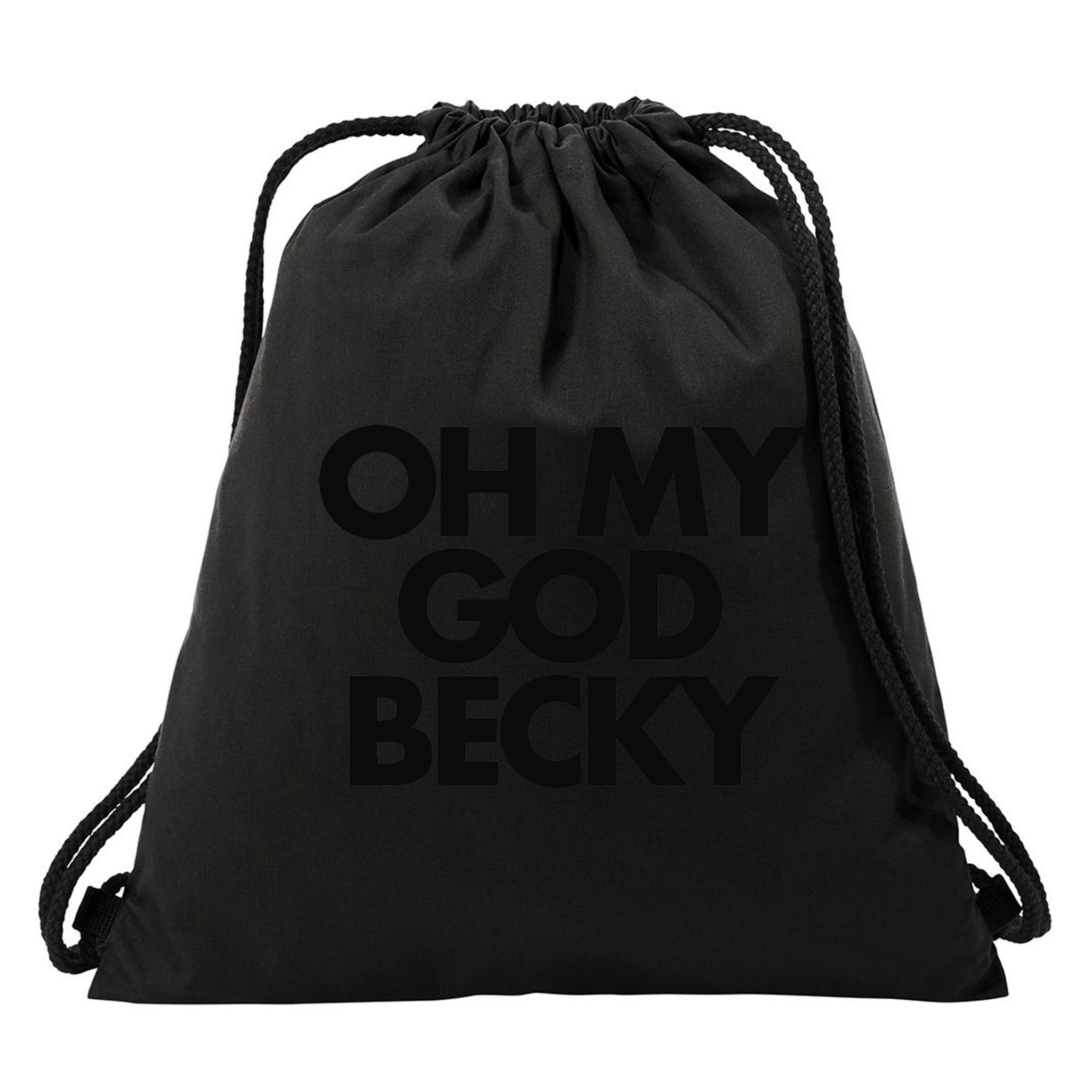Oh My God Becky Drawstring Bag