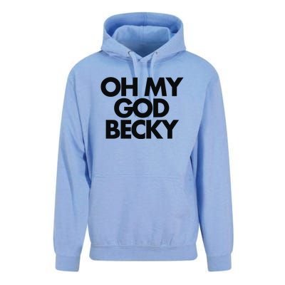 Oh My God Becky Unisex Surf Hoodie