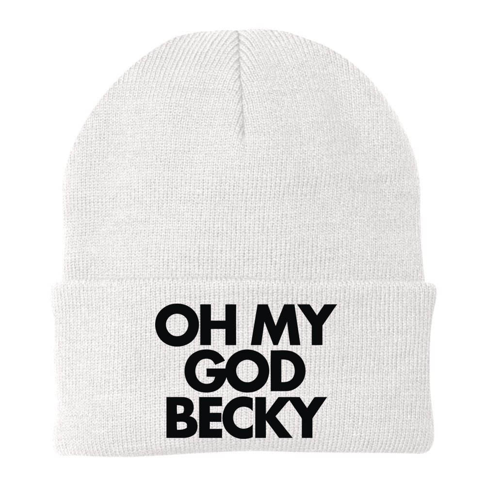 Oh My God Becky Beanie