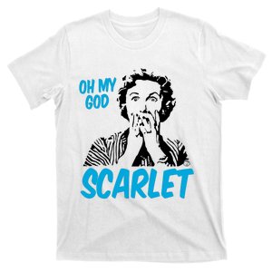 Oh My God Scarlet T-Shirt