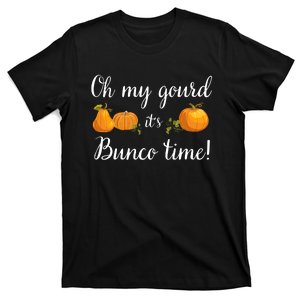 Oh My Gourd It's Bunco Time Fall Thanksgiving Game Night T-Shirt