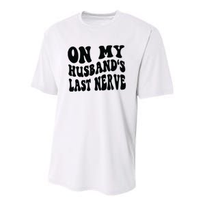 On My Husbands Last Nerve Youth Performance Sprint T-Shirt