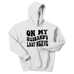 On My Husbands Last Nerve Kids Hoodie