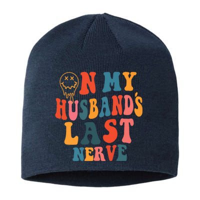 On My Husband's Last Nerve (On back) Funny Groovy Sustainable Beanie