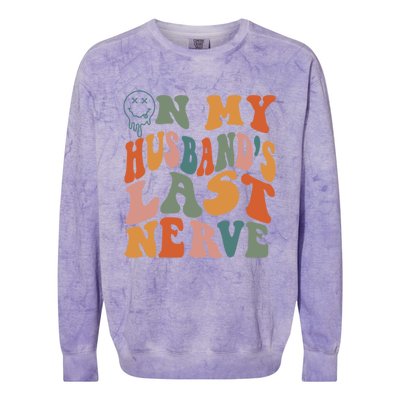 On My Husband's Last Nerve (On Back) Funny Retro Groovy Colorblast Crewneck Sweatshirt