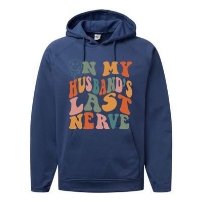 On My Husband's Last Nerve (On Back) Funny Retro Groovy Performance Fleece Hoodie