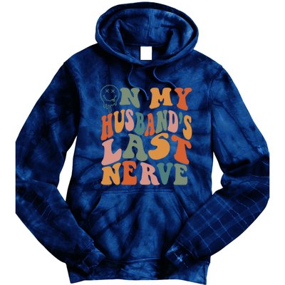 On My Husband's Last Nerve (On Back) Funny Retro Groovy Tie Dye Hoodie