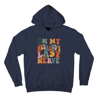 On My Husband's Last Nerve (On Back) Funny Retro Groovy Tall Hoodie