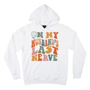 On My Husband's Last Nerve (On Back) Funny Retro Groovy Hoodie