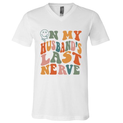 On My Husband's Last Nerve (On Back) Funny Retro Groovy V-Neck T-Shirt