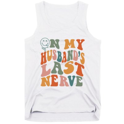 On My Husband's Last Nerve (On Back) Funny Retro Groovy Tank Top