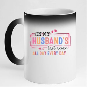 On My HusbandS Nerve Wife Life 11oz Black Color Changing Mug