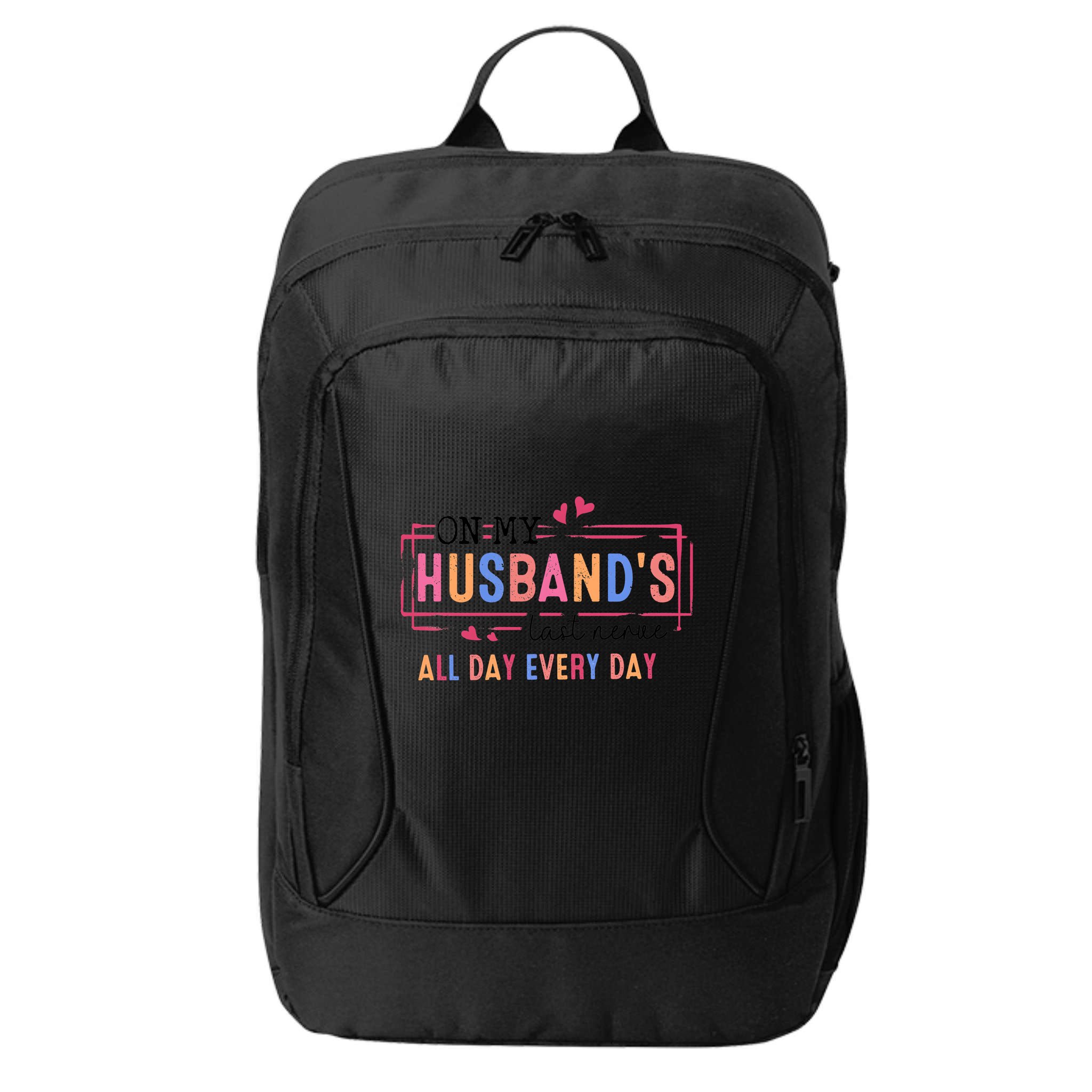 On My HusbandS Nerve Wife Life City Backpack