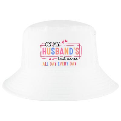 On My HusbandS Nerve Wife Life Cool Comfort Performance Bucket Hat