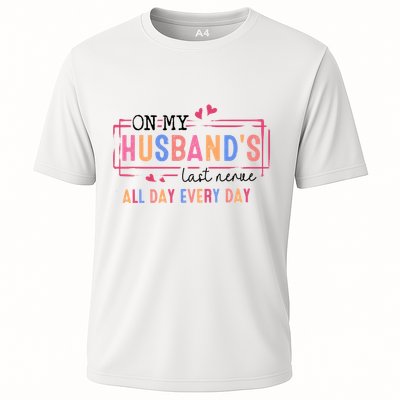 On My HusbandS Nerve Wife Life Performance Shirt