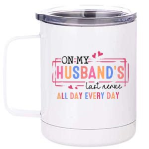 On My HusbandS Nerve Wife Life 12 oz Stainless Steel Tumbler Cup