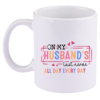 On My HusbandS Nerve Wife Life 11oz C Handle Ceramic Mug