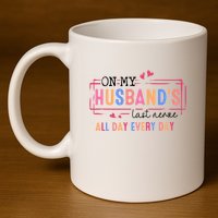 On My HusbandS Nerve Wife Life 11oz C Handle Ceramic Mug