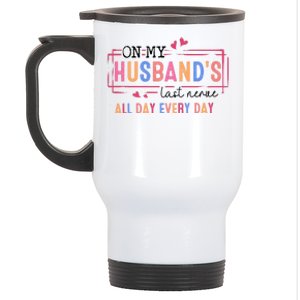 On My HusbandS Nerve Wife Life Stainless Steel Travel Mug