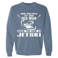 Old Man How To Jetski Cool Retro JetSki Jet Skiing Garment-Dyed Sweatshirt