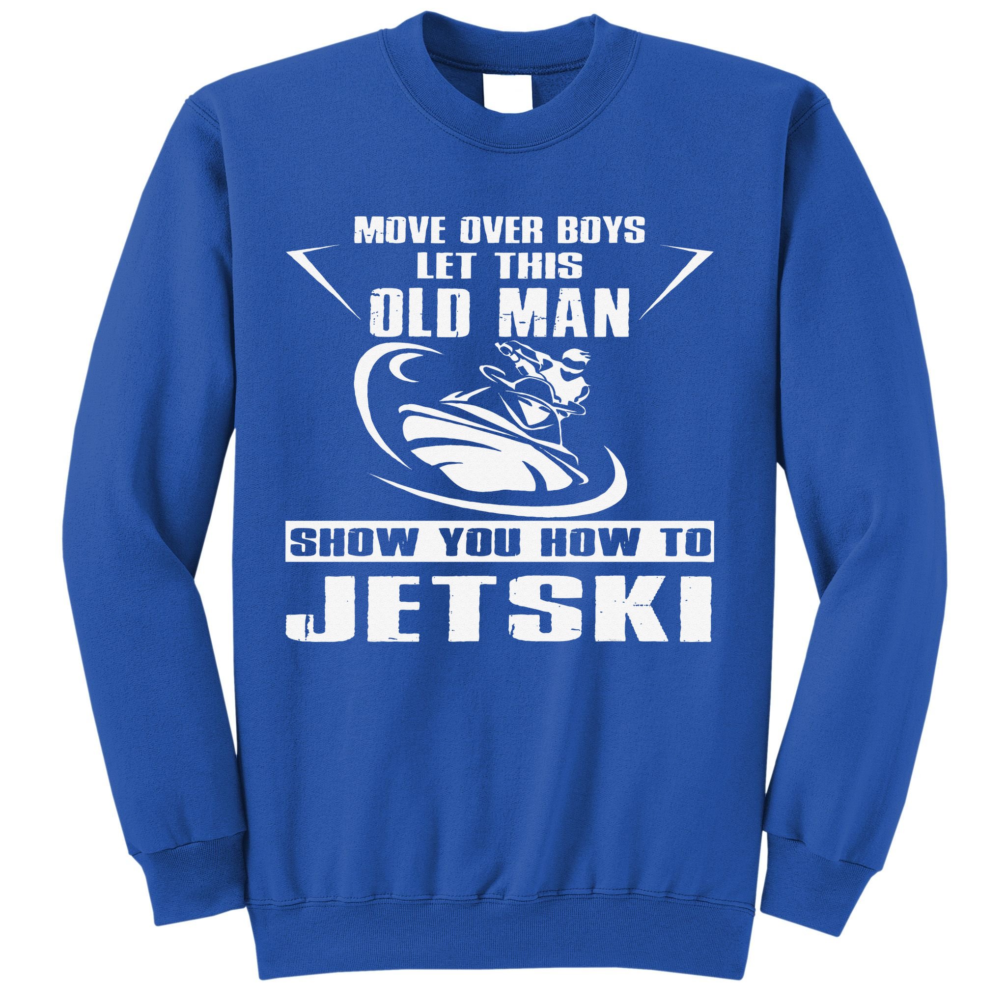 Old Man How To Jetski Cool Retro JetSki Jet Skiing Sweatshirt