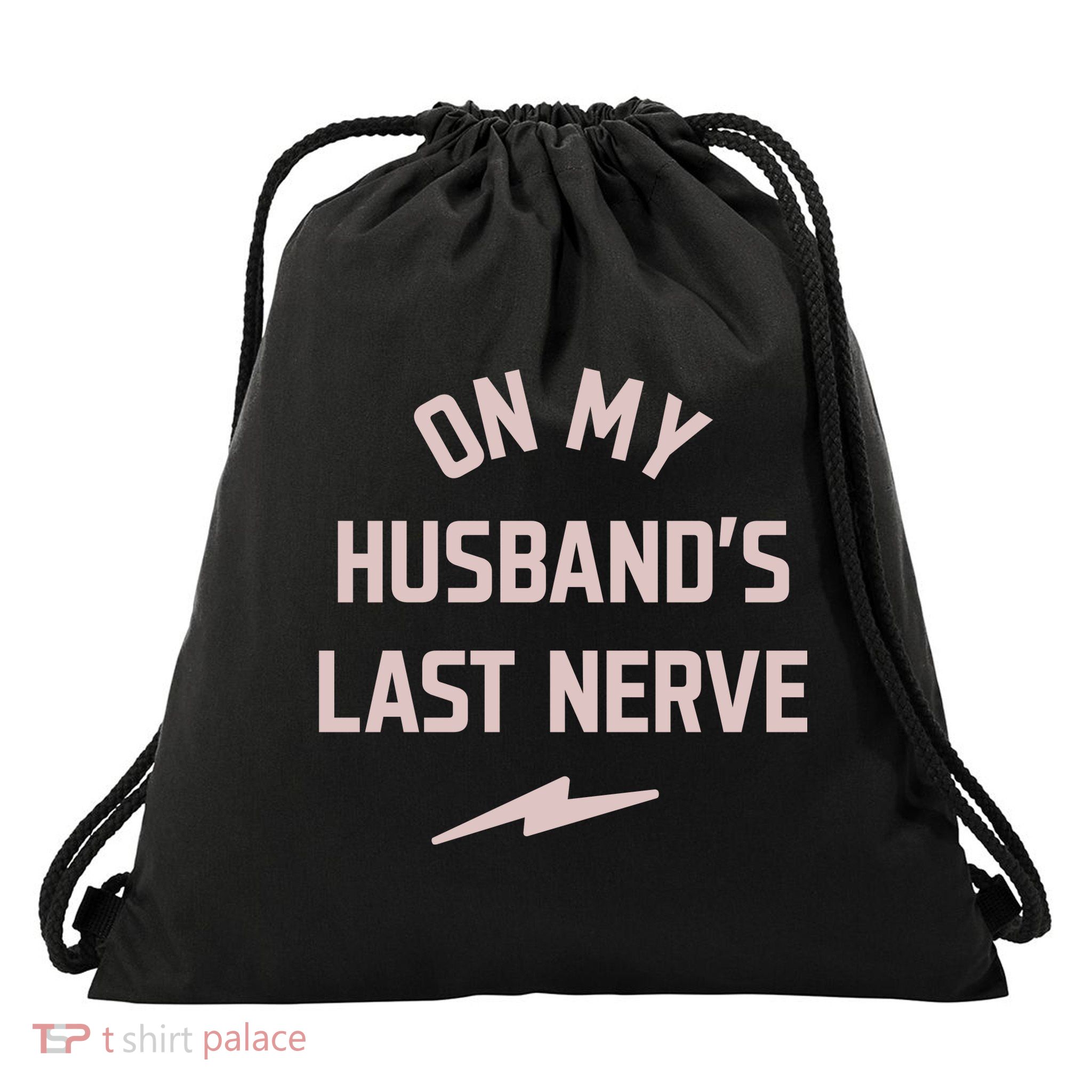 On My Husbands Last Nerve Drawstring Bag