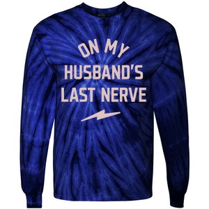 On My Husbands Last Nerve Tie-Dye Long Sleeve Shirt