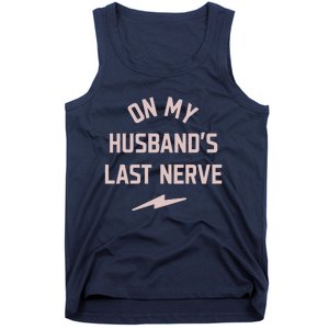 On My Husbands Last Nerve Tank Top