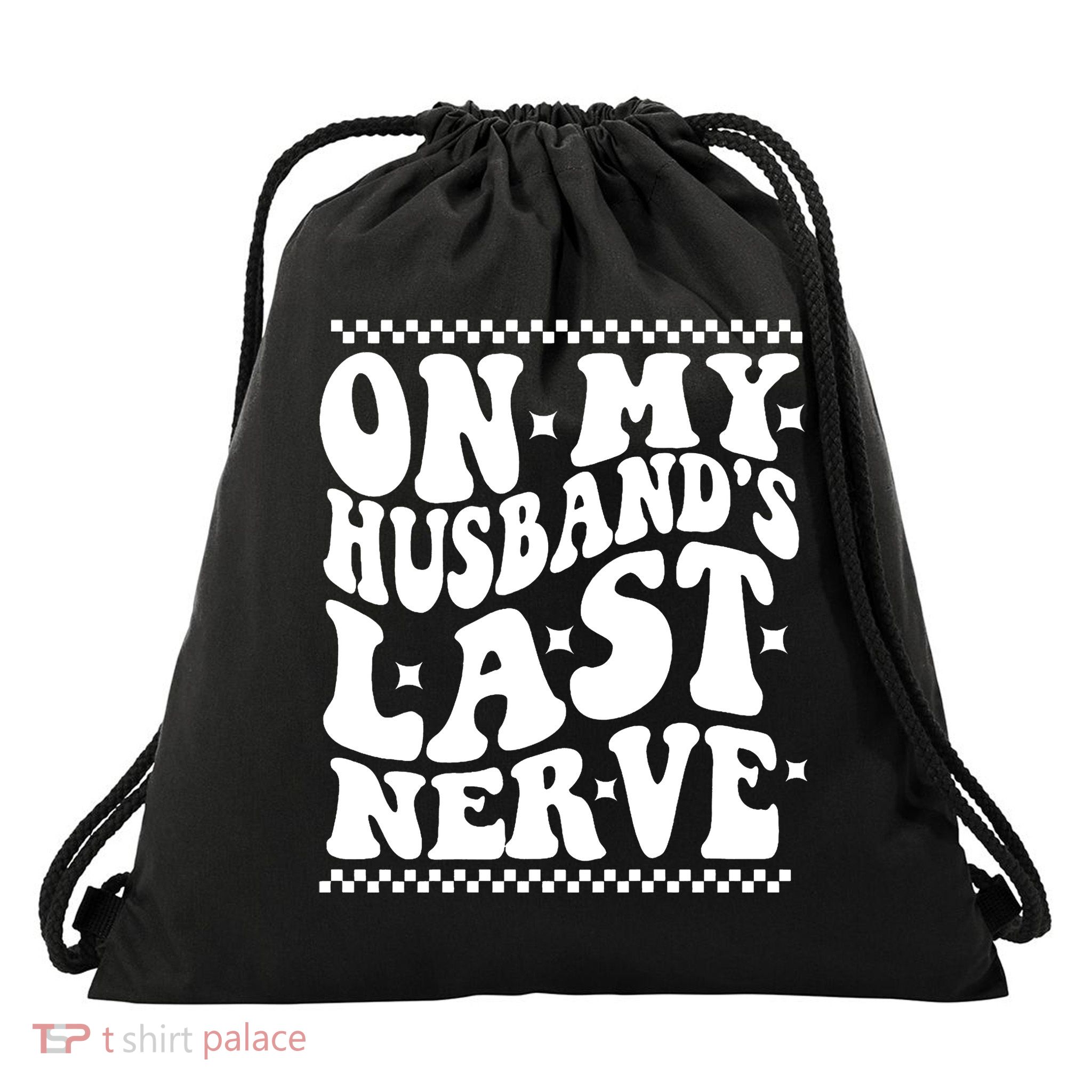 On My Husbands Last Nerve Groovy Wife Life Drawstring Bag