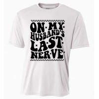 On My Husbands Last Nerve Groovy Wife Life Cooling Performance Crew T-Shirt