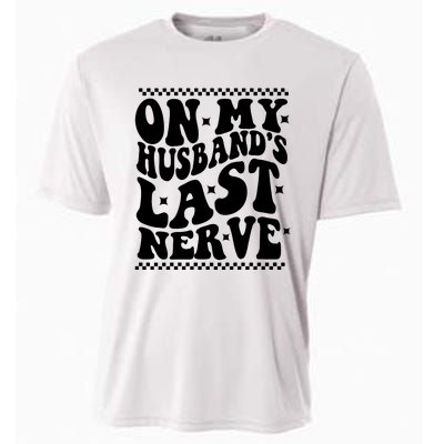 On My Husbands Last Nerve Groovy Wife Life Cooling Performance Crew T-Shirt