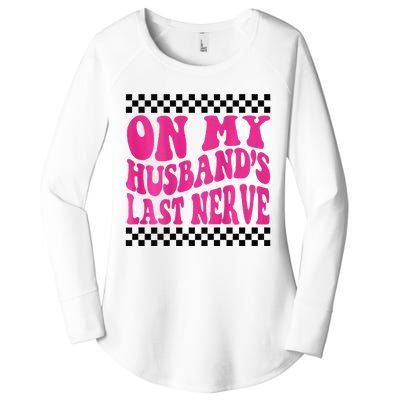 On My Husbands Last Nerve Groovy For Women's Perfect Tri Tunic Long Sleeve Shirt