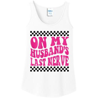 On My Husbands Last Nerve Groovy For Ladies Essential Tank