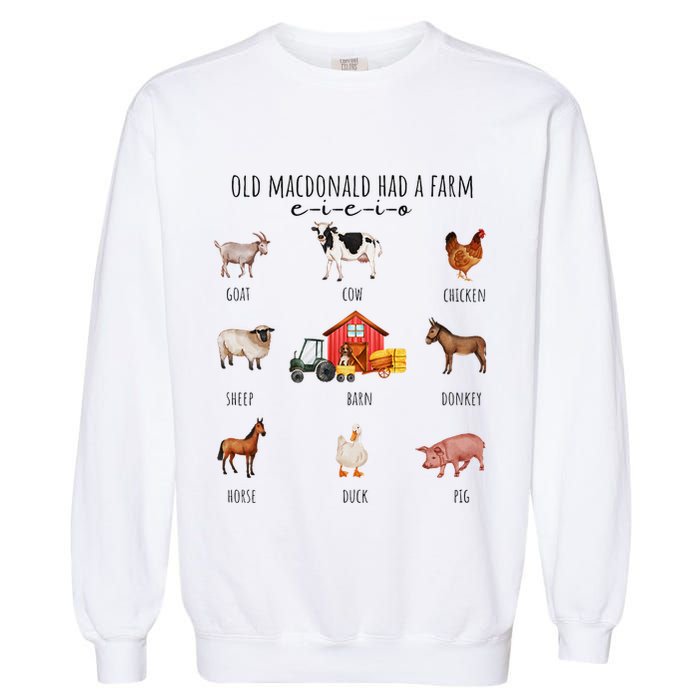 Old Macdonald Had A Farm E I E I O Nursery Song Garment-Dyed Sweatshirt