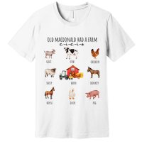 Old Macdonald Had A Farm E I E I O Nursery Song Premium T-Shirt