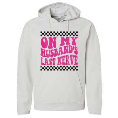 On My Husband's Last Nerve Groovy Performance Fleece Hoodie