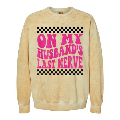 On My Husband's Last Nerve Groovy Colorblast Crewneck Sweatshirt