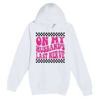 On My Husband's Last Nerve Groovy Premium Pullover Hoodie