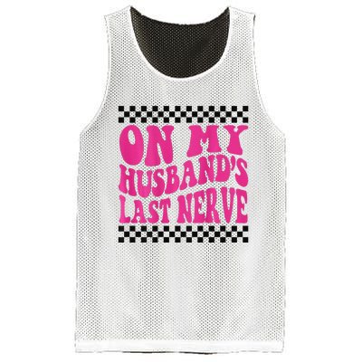 On My Husband's Last Nerve Groovy Mesh Reversible Basketball Jersey Tank