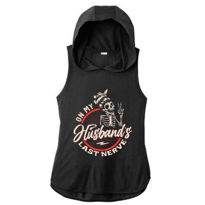 On My Husbands Last Nerve Ladies PosiCharge Tri-Blend Wicking Draft Hoodie Tank