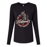 On My Husbands Last Nerve Womens Cotton Relaxed Long Sleeve T-Shirt