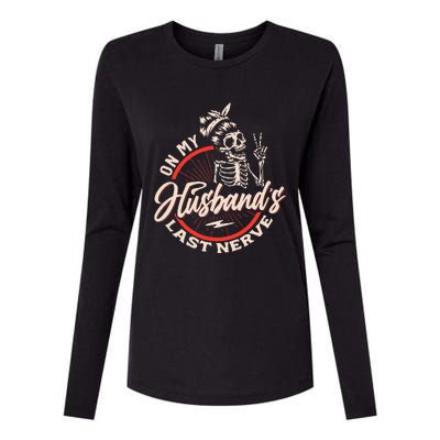 On My Husbands Last Nerve Womens Cotton Relaxed Long Sleeve T-Shirt