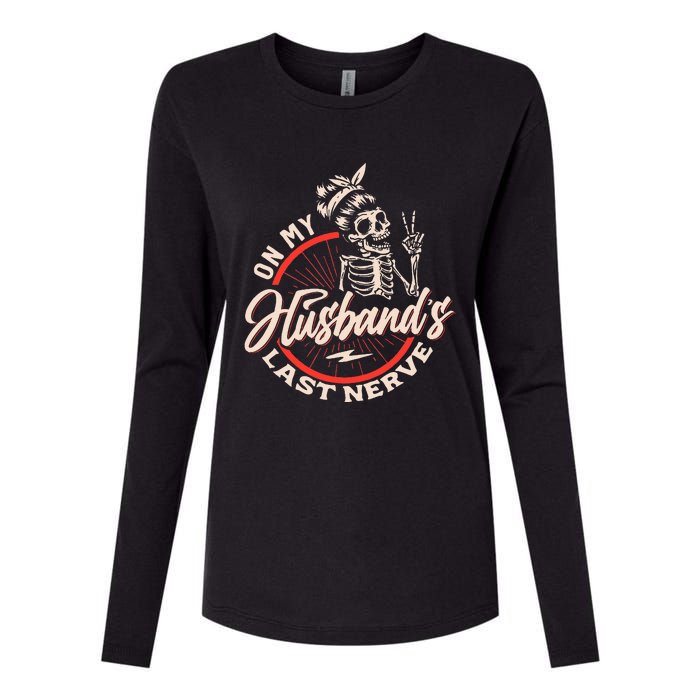 On My Husbands Last Nerve Womens Cotton Relaxed Long Sleeve T-Shirt