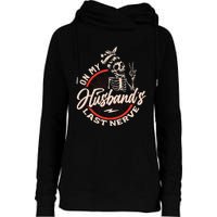 On My Husbands Last Nerve Womens Funnel Neck Pullover Hood