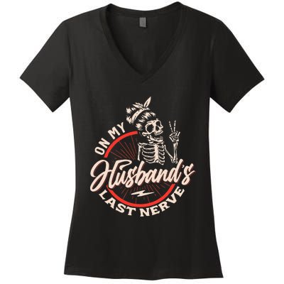 On My Husbands Last Nerve Women's V-Neck T-Shirt